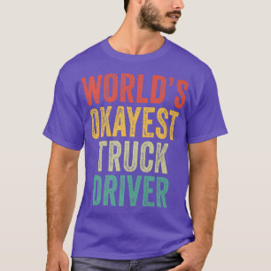 Camiseta Motorista de Caminhão Mais Okayest do Mundo - Cami