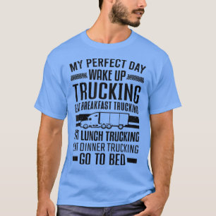 Camiseta Motorista de Caminhão Meu Perfeito Dia de Acordar