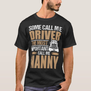 Camiseta Motorista De Caminhão O Mais Importante Me Chame N