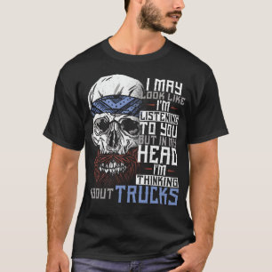 Camiseta Motorista de caminhão, posso parecer que estou ouv