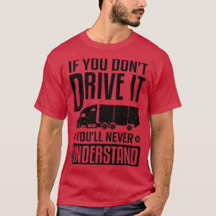 Camiseta Motorista de caminhão se você não dirige nunca ent