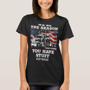 Camiseta Motorista de caminhão somos a razão pela qual você