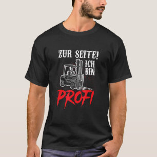 Camiseta Motorista de Empilhadeira Zum Seitich Bin Profi Di
