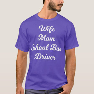 Camiseta Motorista de Ônibus da Escola da Mãe