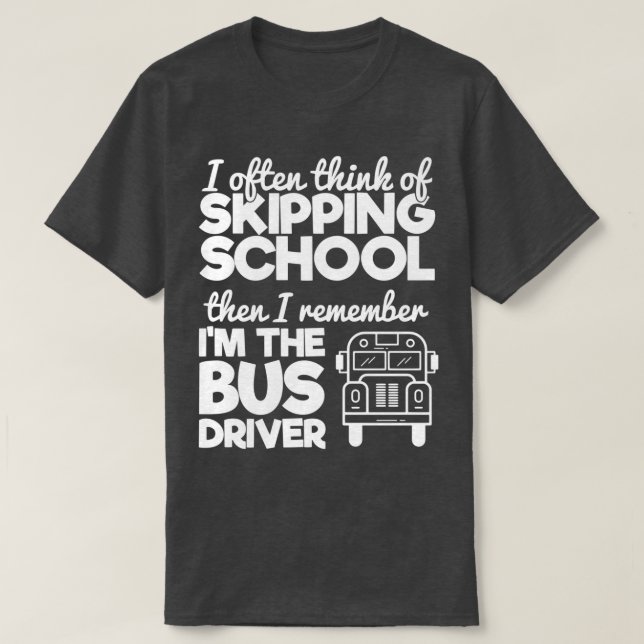 Camiseta Motorista de Ônibus Engraçado 10 (Frente do Design)