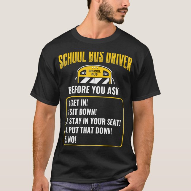 Camiseta Motorista De Ônibus Escolar Antes De Pedir Ônibus  (Frente)