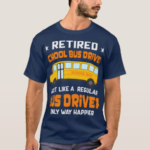 Camiseta Motorista De Ônibus Escolar Aposentado Como Um Grã