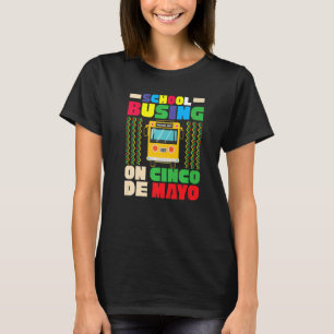 Camiseta Motorista De Ônibus Escolar Em Cinco De Mayo 5 Mex