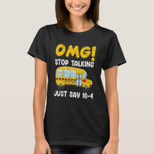 Camiseta Motorista de ônibus escolar OMG Pare de falar Apen