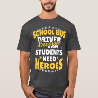 Camiseta Motorista De Ônibus Escolar Porque Até Os Estudant