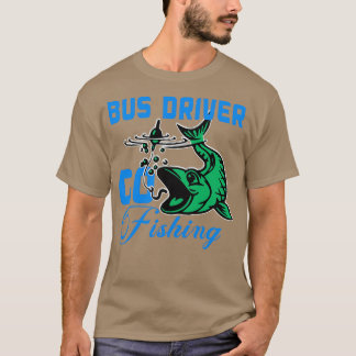 Camiseta motorista de ônibus vai pescar