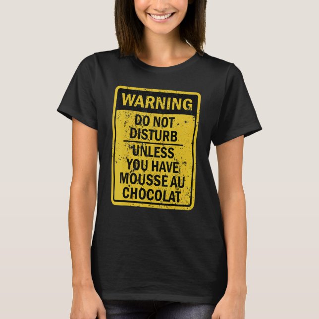 Camiseta Mousse Au Chocolat Comida Dessert (Frente)