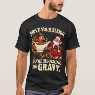 Camiseta Mova Seu Trenó Bloqueando O Molho Humor de Peru