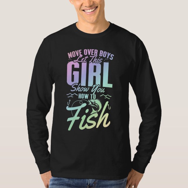 Camiseta Move Over Boys Let This Girl Show You How to Fish_ (Frente)