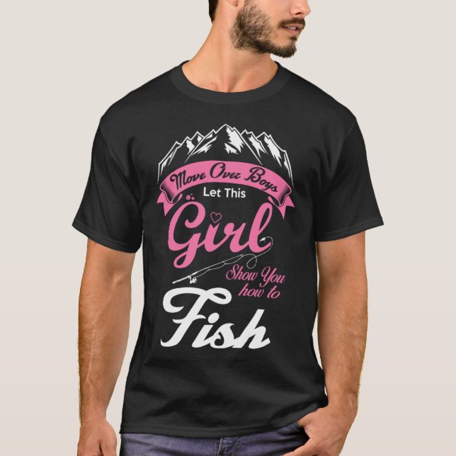 Camiseta Mover Rapazes Deixe Essa Garota Mostrar Como Pesca (Frente)