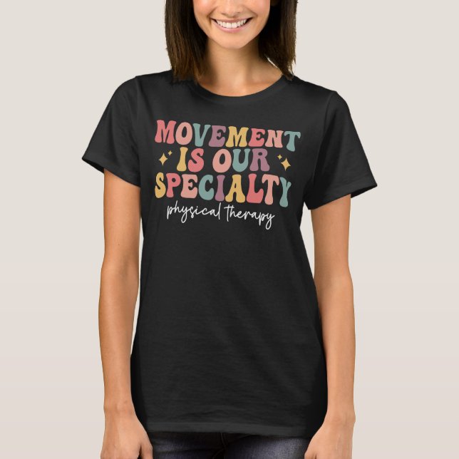 Camiseta Movimento é nossa especialidade Terapia Física Ret (Frente)