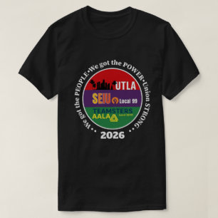 Camiseta Movimento Operário UTLA SEIU AALA Nós Temos O Povo
