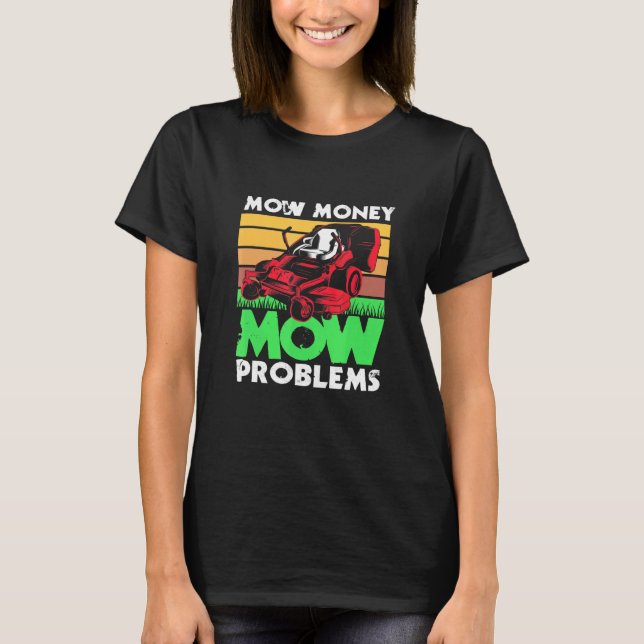 Camiseta Mow Money Mow Problems Pai Lawn Mears (Frente)