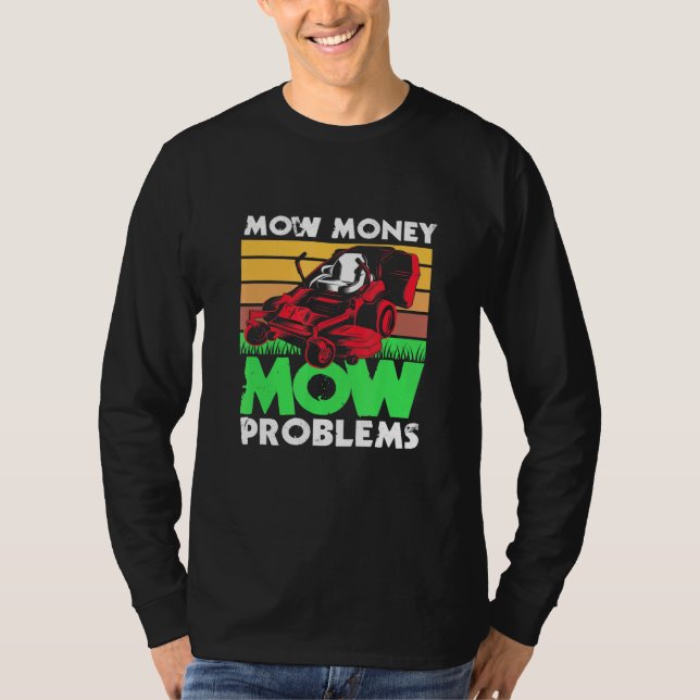 Camiseta Mow Money Mow Problems Pai Lawn Mears (Frente)