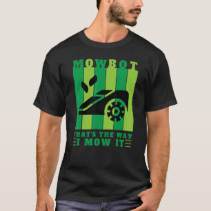 Camiseta Mower Robot Lawn Mower Groundskeeper