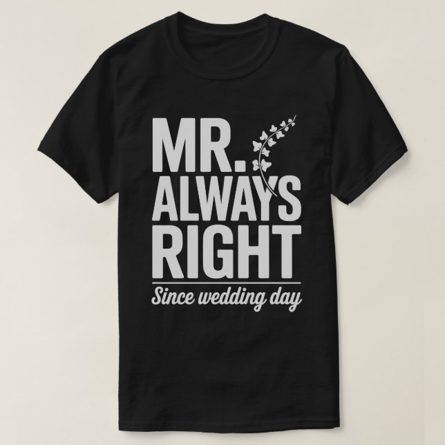 Camiseta Mr Always Right Husband Tee (Frente do Design)