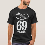 Camiseta Mr. & Mrs. For 69 Years 69th Wedding Anniversary<br><div class="desc">Great this Wedding Anniversary Matching outfit for married couples,  Men,  Women,  couples,  wife,  husband,  mom and dad as a Valentine Gift or birthday and christmas Gift,  mother's and father's day Gift.</div>