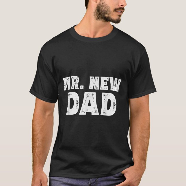 Camiseta Mr. New Dad Funny New Father Quote Gift Dads  (Frente)