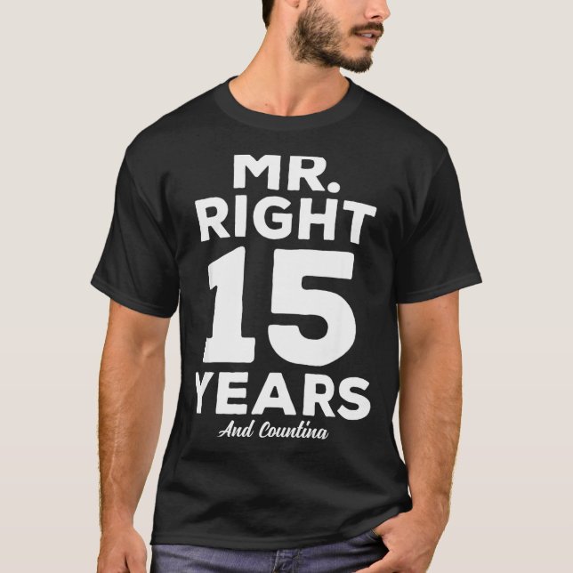 Camiseta Mr. Right 15 Years Wedding Anniversary Funny Match (Frente)
