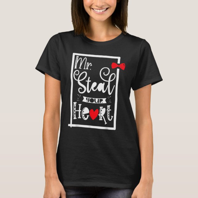 Camiseta Mr. Steal Your Heart, Funny love quote for Boys Va (Frente)