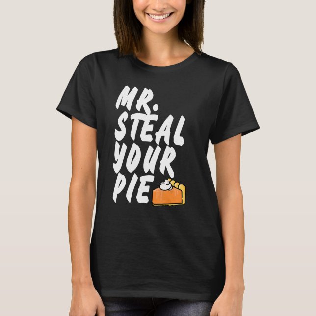 Camiseta Mr Steal Your Pie Thanksgiving 1 (Frente)