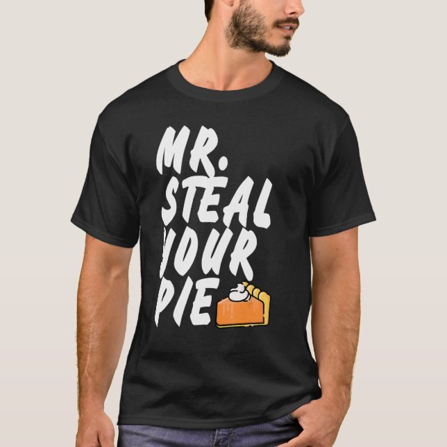 Camiseta Mr Steal Your Pie Thanksgiving 1 (Frente)