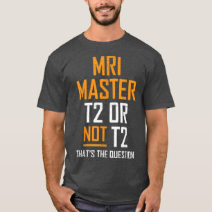 Camiseta MRI Master Technologist MRI Tech Roupa
