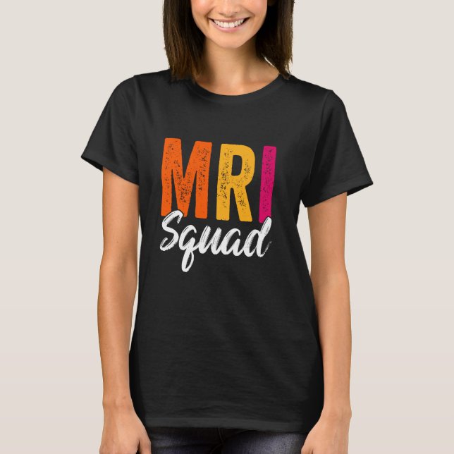 Camiseta MRI Squad Radiology MRI Technologist MRI Tech Para (Frente)