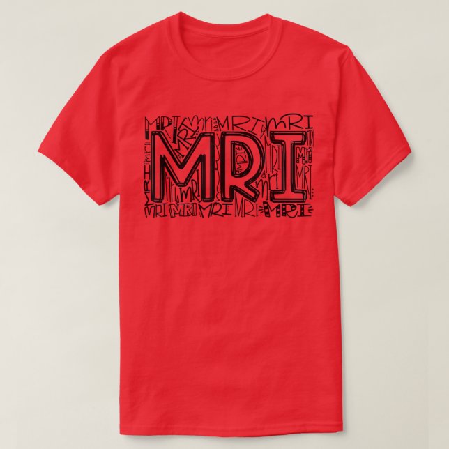 Camiseta MRI Tipografia MRI Tecnólogo Radiologia MRI Tech (Frente do Design)
