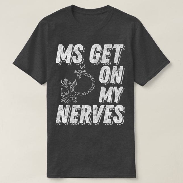Camiseta MS Coloca-Me Nos Nervos Esclerose Múltipla Sensibi (Frente do Design)