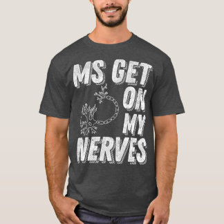 Camiseta MS Coloca-Me Nos Nervos Esclerose Múltipla Sensibi