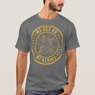 Camiseta MS Coloca-Me Nos Nervos Esclerose Múltipla Sensibi