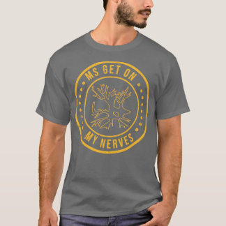 Camiseta MS Coloca-Me Nos Nervos Esclerose Múltipla Sensibi