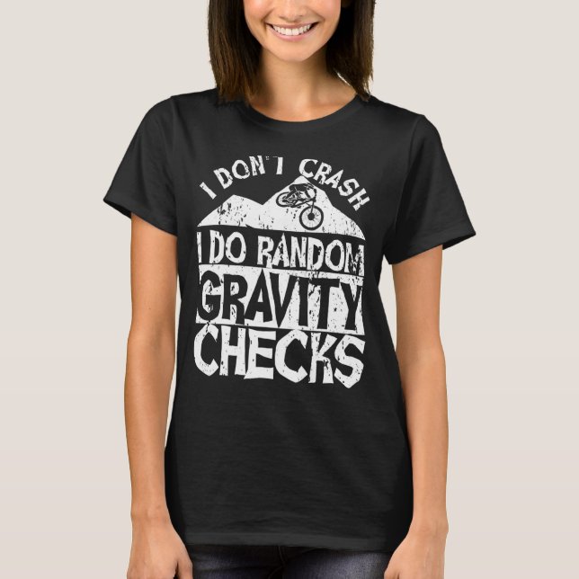 Camiseta Mtb I Don Crash I Do Random Gravity Checks Mounta (Frente)