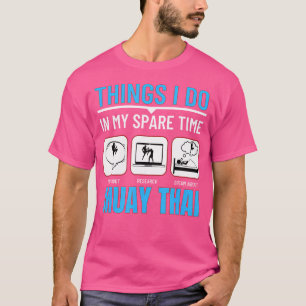 Camiseta Muay Thai Coisas Que Eu Faço No Meu Tempo Livre En