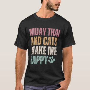 Camiseta Muay Thai E Cats Me Tornem Feliz Engraçado