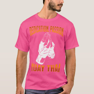 Camiseta Muay Thai Fighter Dedication Passion Muay Tailandê
