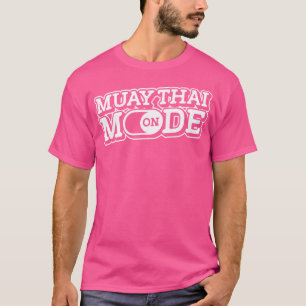 Camiseta Muay Thai Mode On In Boxing Sports Mixal Arts