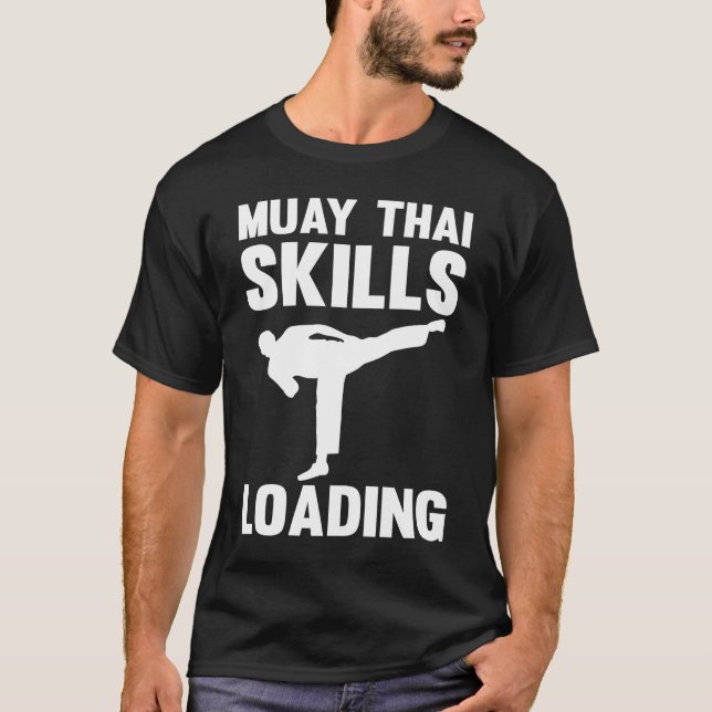 Camiseta Muay Thai Skills Loading I Thai Boxin I Muay Thai (Frente)