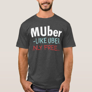 Camiseta Muber - Como Uber Somente Livre