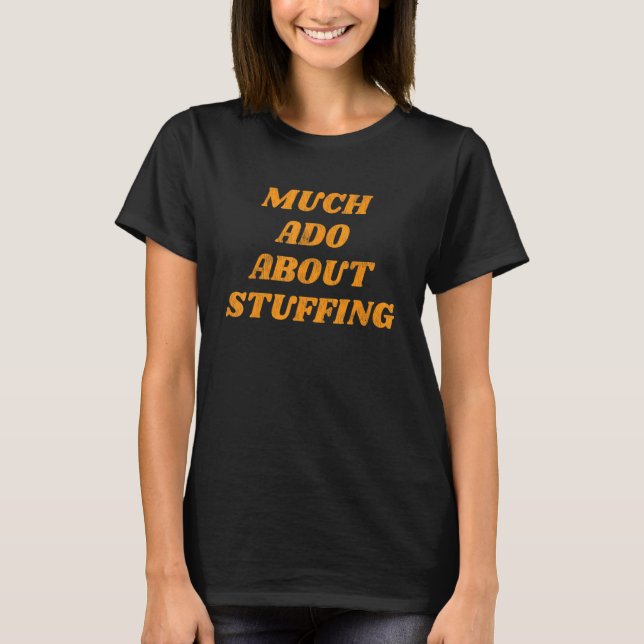 Camiseta Much Ado About Stuffing Cute Fall Women's Thanksgi (Frente)