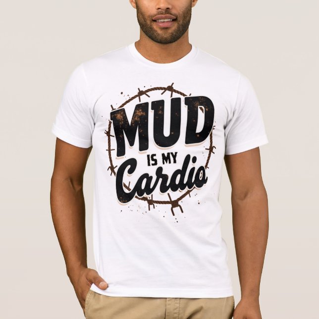 Camiseta Mud Is My Cardio (Frente)