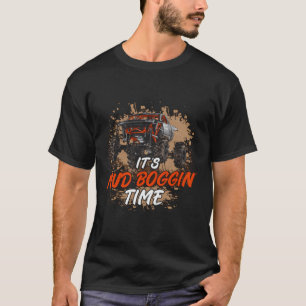 Camiseta Mud Racing Mud Boggin Time Muding Racer Mud Boggi