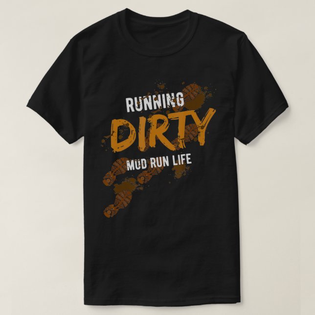 Camiseta Mud Run Obstacle Course Dirty Muddy de presente (Frente do Design)