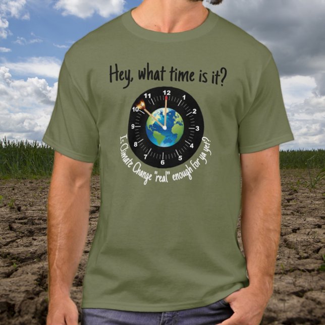 Camiseta Mudança climática: É "real" o suficiente para você (Criador carregado)